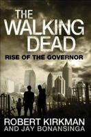 The Walking Dead: Rise of the Governor 0330541331 Book Cover