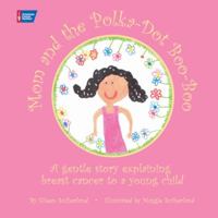 Mom and the Polka-Dot Boo-Boo 0944235875 Book Cover