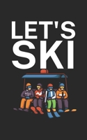 Lets ski: Notebook for skiers on the ski slope. 120 pages with page numbers. For notes or planning apr�s ski. 1678421952 Book Cover