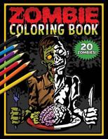 Zombie Coloring Book: Zombies Coloring Pages For Horror Fans 1791395082 Book Cover
