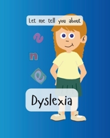 Let me tell you about Dyslexia (Let me tell you about my disability) B0FSKJD6MD Book Cover