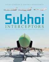 Sukhoi Interceptors: The Su-9, Su-11, and Su-15: Unsung Soviet Cold War Heroes 0764358685 Book Cover