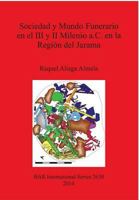 Sociedad y Mundo Funerario En El III y II Milenio A. C. En La Region del Jarama 1407312677 Book Cover