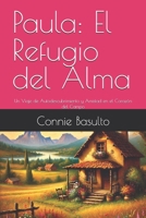 Paula: El Refugio del Alma: Un Viaje de Autodescubrimiento y Amistad en el Corazón del Campo (Spanish Edition) B0DPZPFCV2 Book Cover