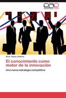 El Conocimiento Como Motor de La Innovacion 3845488662 Book Cover