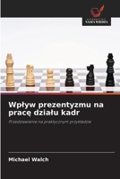 Wplyw prezentyzmu na prace dzialu kadr (Polish Edition) 6139467942 Book Cover