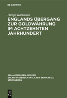 Englands �bergang Zur Goldw�hrung Im Achtzehnten Jahrhundert 3111294358 Book Cover