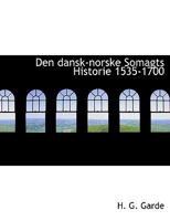 Den Dansk-norske Sømagts Historie 1535-1700... 1140548743 Book Cover