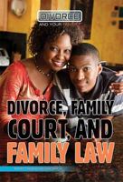 Divorce, Family Court, and Family Law 1508171262 Book Cover