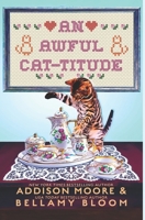 An Awful Cat-titude B087R5PJ9T Book Cover