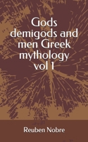 Gods Demigods and Men Greek Mythology 1797932578 Book Cover
