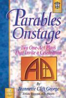 Parables Onstage: Two One-Act Plays That Invite a Celebration (Ad Players) 0834194406 Book Cover