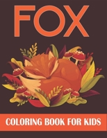 Fox Coloring Book For Kids: Fox Coloring Gift Book For Kids B093B2L23X Book Cover