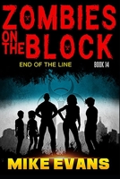 Zombies on The Block End of The Line: A Zombie Survival Thriller B0CGL1XG71 Book Cover