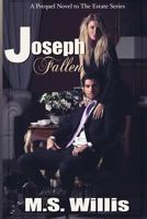 Joseph Fallen (The Estate Series) 0991566629 Book Cover