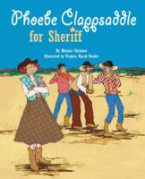 Phoebe Clappsaddle for Sheriff 158980127X Book Cover