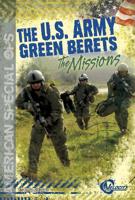 The U.S. Army Green Berets: The Missions 1476501130 Book Cover