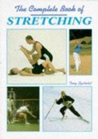 The Complete Book of Stretching 1852239174 Book Cover