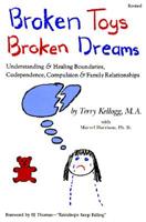 Broken Toys Broken Dreams: Understanding and Healing Codependency, Compulsive Behaviors and Family 1560730013 Book Cover