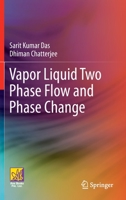 Vapor Liquid Two Phase Flow and Phase Change 3031209265 Book Cover