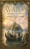 Avalon: The Isle of Apples and the Otherworld Beyond the Mist 176459309X Book Cover