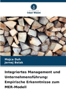 Integriertes Management und Unternehmensführung: Empirische Erkenntnisse zum MER-Modell (German Edition) 6209817793 Book Cover