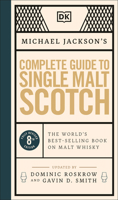 Michael Jackson's Complete Guide to Single Malt Scotch: The World's Best-selling Book on Malt Whisky 0744057914 Book Cover