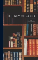The Key of Gold 101614153X Book Cover