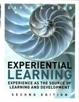 Experiential Learning: Experience as the Source of Learning and Development 0133892409 Book Cover
