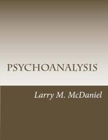 Psychoanalysis: Roadmap to the Subconscious 1483955621 Book Cover