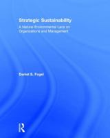 Strategic Sustainability: A Natural Environmental Lens on Organizations and Management 1138916552 Book Cover