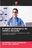 O papel pedagógico do médico docente (Portuguese Edition) 6207904133 Book Cover