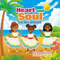 HEART AND SOUL - THE NEXT ADVENTURE (BRAVE AND BEAUTIFUL - THE DAWN OF NEW ADVENTURES) B0FPQL2HSF Book Cover