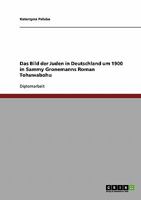 Das Bild der Juden in Deutschland um 1900 in Sammy Gronemanns Roman Tohuwabohu 3640389050 Book Cover