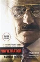 The Infiltrator: My Secret Life Inside the Dirty Banks Behind Pablo Escobar's Medellín Cartel 0316077526 Book Cover