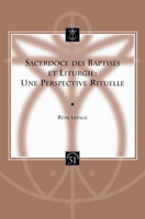 Sacerdoce Des Baptises Et Liturgie: Une Perspective Rituelle 9042940395 Book Cover