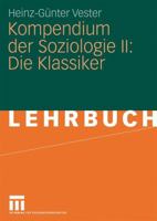 Kompendium der Soziologie II: Die Klassiker 353115804X Book Cover