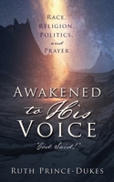 Awakened to His Voice: God Said! 1662855621 Book Cover
