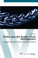 Status quo des Supply Chain Management: Konzepte, Lösungen, Trade-off-Analysen, Software 363944521X Book Cover