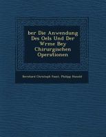 Ber Die Anwendung Des Oels Und Der W Rme Bey Chirurgischen Operationen 1249971209 Book Cover