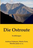 Die Ostroute: Erzählungen 3741222410 Book Cover