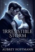 Irresistible Storm B0DXYXYKVS Book Cover
