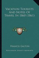 Vacation tourists and notes of travel in 1861 9353971640 Book Cover