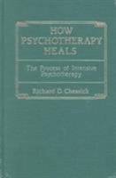 How Psychotherapy Heals 0876688210 Book Cover