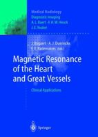 Magnetic Resonance of the Heart and Great Vessels: Clinical Applications (Medical Radiology / Diagnostic Imaging) 3540634487 Book Cover
