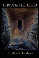 Dawn & the Dead 0984165517 Book Cover