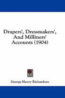Drapers', Dressmakers', and Milliners' Accounts 1018971564 Book Cover