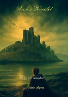 Avalon revealed - The lost Kingdom: Standard 9403856262 Book Cover