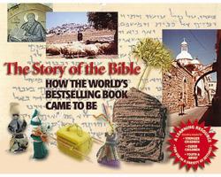 The Story of the Bible: How the World's Bestselling Book Came to Be 1551452987 Book Cover