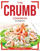 The Crumb Diet: For Beginners 1804374547 Book Cover